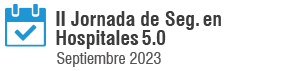 II Jornadas de Seguridad en Hospitales 5.0